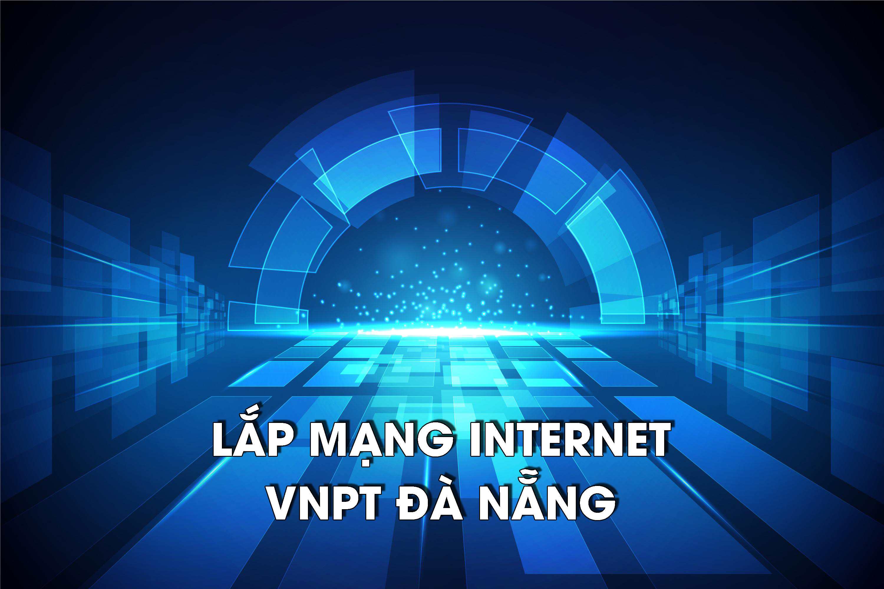 Lắp mạng internet VNPT Đà Nẵng