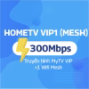 Gói internet truyền hình HomeTV VIP1 mesh